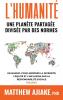 L'HUMANITÉ UNE PLANÈTE PARTAGÉE DIVISÉE PAR DES NORMES