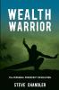 Wealth Warrior: The Personal Prosperity Revolution