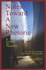 Notes Toward A New Rhetoric: 9 Essays for Teachers