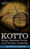 Kotto: Being Japanese Curios with Sundry Cobwebs