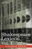 Shakespeare Lexicon Vol. 1