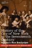 History of the City of New York in the Seventeenth Century: Volume I: New Amsterdam (Cosimo Classics)