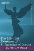 The Spiritual Exercises of St. Ignatius of Loyola