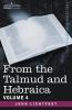 From the Talmud and Hebraica Volume 4