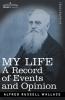 My Life: A Record of Events and Opinion