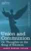 Union and Communion Or Thoughts on the Song of Solomon