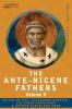 The Ante-Nicene Fathers: The Writings of the Fathers Down to A.D. 325 Volume V Fathers of the Third Century - Hippolytus; Cyprian; Caius; Nova