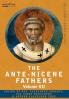 The Ante-nicene Fathers: the Writings of the Fathers Down to A.d. 325: Fathers of the Third and Fourth Century - Lactantius Venantius Asterius ... and Fourth Century - Lactantius Venanti