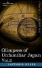 Glimpses of Unfamiliar Japan Vol.2 (Cosimo Classics)