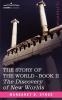 The Discovery of New Worlds Book II of the Story of the World (Story of the World 2)