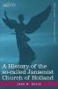 A History of the So-Called Jansenist Church of Holland