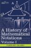 A History of Mathematical Notations Volume I: 1