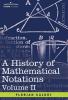 A History of Mathematical Notations: Vol. II: 2