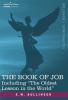 The Book of Job Including the Oldest Lesson in the World