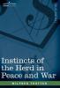 Instincts of the Herd in Peace and War