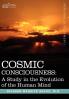 Cosmic Consciousness: A Study in the Evolution of the Human Mind