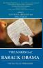 The Making of Barack Obama: The Politics of Persuasion