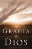 La Gracia de Dios = The Grace of God = The Grace of God