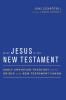 From Jesus to the New Testament