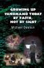 Growing Up Yanomamö Today: By Faith Not by Sight