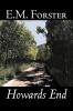 Howards End by E.M. Forster Fiction Classics
