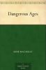 Dangerous Ages by Dame Rose Macaulay Fiction Romance Literary