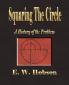 Squaring The Circle - A History Of The Problem
