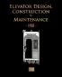 Elevator Design Construction and Maintenance - 1905