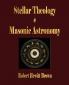 Stellar Theology and Masonic Astronomy
