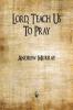 Lord Teach Us To Pray
