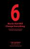 6 Words that Will Change Everything: How to Effectively Communicate with Teens and Adult Children