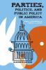 Parties Politics and Public Policy in America