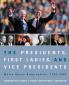 The Presidents First Ladies and Vice Presidents