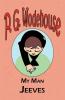 My Man Jeeves - From the Manor Wodehouse Collection a selection from the early works of P. G. Wodehouse