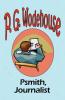 Psmith Journalist - From the Manor Wodehouse Collection a selection from the early works of P. G. Wodehouse