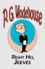 Right Ho Jeeves - From the Manor Wodehouse Collection a selection from the early works of P. G. Wodehouse