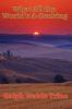 What All the World's A-Seeking: Or The Vital Law of True Life True Greatness Power and Happiness