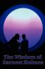 The Wisdom of Earnest Holmes: The Science of Mind Creative Mind and Success Creative Mind