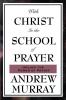 With Christ in the School of Prayer