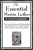 The Essential Martin Luther
