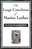 The Large Catechism of Martin Luther