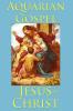 The Aquarian Gospel of Jesus the Christ