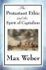 The Protestant Ethic and the Spirit of Capitalism