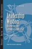 Leadership Wisdom: Discovering the Lessons of Experience (J–B CCL (Center for Creative Leadership))