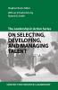 The Leadership in Action Series: On Selecting Developing and Managing Talent