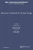 Advances in Materials for Nuclear Energy