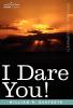 I Dare You!