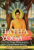 Hatha Yoga Or the Yogi Philosophy of Physical Well-Being