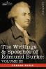 The Writings & Speeches of Edmund Burke: On the Nabob of Arcot's Debt; Speech on the Army Estimates; Reflections on the Revolution of France: Volume ... Reflections on the Revolution of Fra