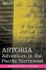 Astoria: Adventure in the Pacific Northwest